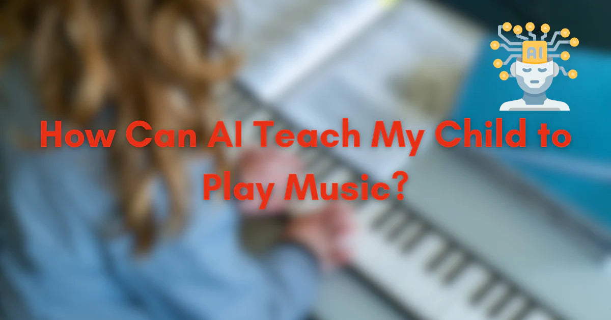 Can AI Teach My Child to Play Music?
