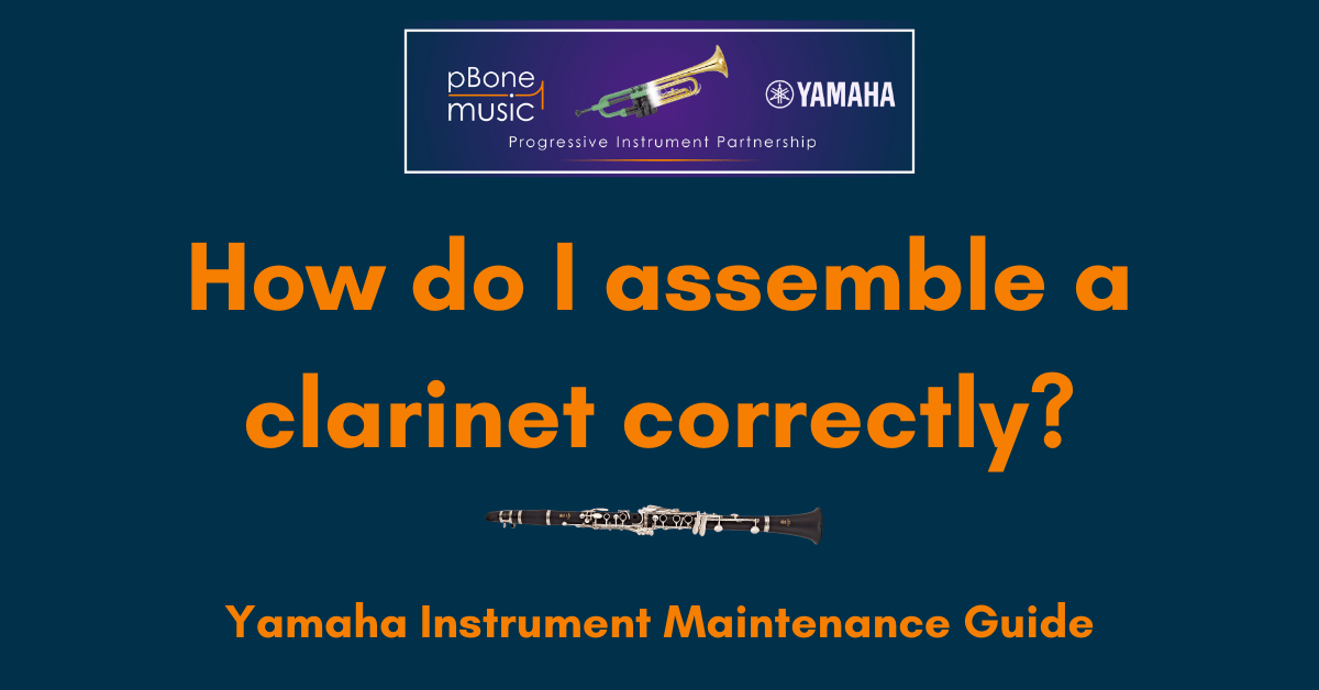 How do I assemble a clarinet correctly?